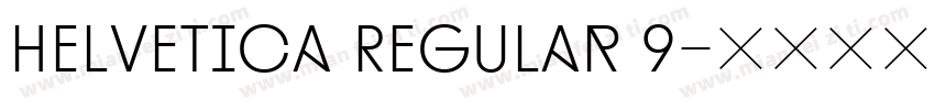 Helvetica Regular 9字体转换